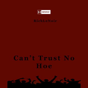 Can't Trust No Hoe