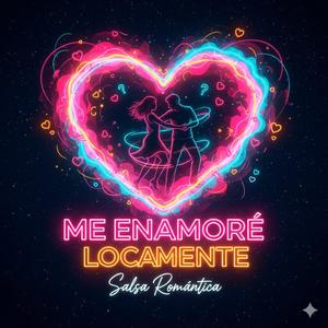 Me Enamore locamente