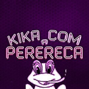 Kika Com a Perereca (feat. Mc Dibamba)