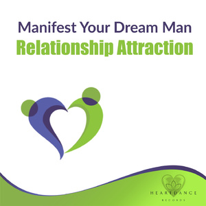 Manifest Your Dream Man: Relationship Attraction