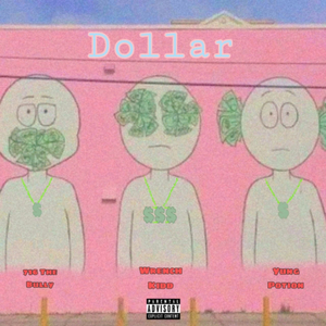 Dollar w/ 716 The bully