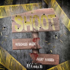 Shoot (feat. Avery Harden)