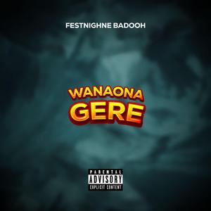 Wanaona gere (feat. DICKIWEREY)