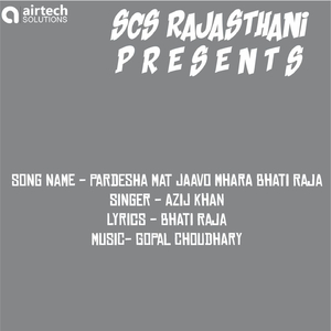 Pardesha Mat Jaavo Mhara Bhati Raja