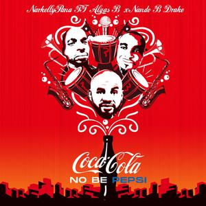 Coca-Cola No Be Pepsi (feat. Algas B & Nando B Drake)
