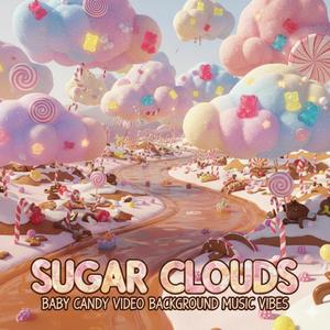 Sugar Clouds (Cute Baby Video Background Music)