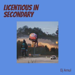 Licentious in Secondary