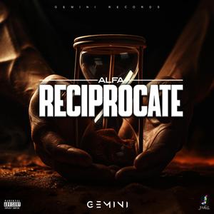 Reciprocate (feat. Alfaa)