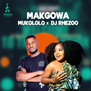 Makgowa (feat. Mukololo)