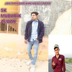 jahir mubarik ke love story (new song mewati)
