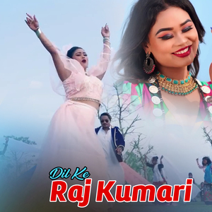 Dil Ke Raj Kumari