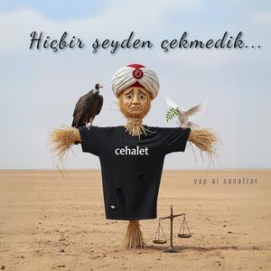 Hiçbir şeyden çekmedik (dört)