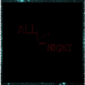 All Night (feat. AstroTheKidd & AF8)