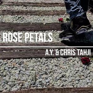 Rose Petals (feat. Chris Tahji)