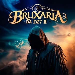 Bruxaria da Dz7 II