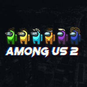 Among Us 2 (feat. Jacuś, Gimpson, Requer & wip bros)