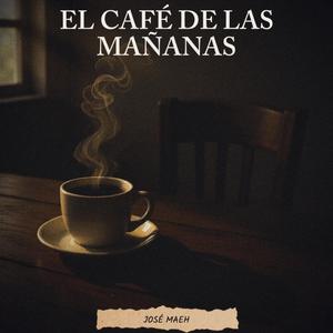 El café de las mañanas