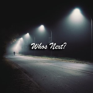 Whos Next?