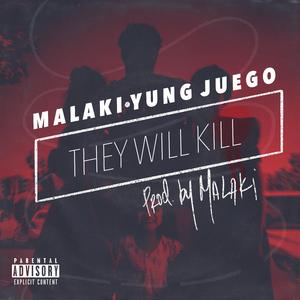 They Will Kill (feat. Yung Juego)