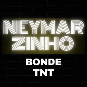 NEYMARZINHO BONDE TNT