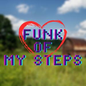 Funk Of My Steps