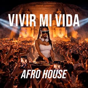 Vivir Mi Vida (AFRO HOUSE)