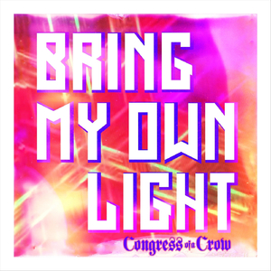 Bring My Own Light