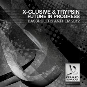 Future in Progress (Bassrulers Anthem 2012)