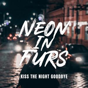 Kiss The Night Goodbye