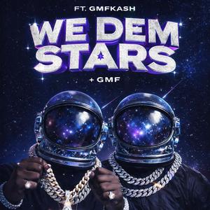 We Dem Stars (feat. GMF KASH)