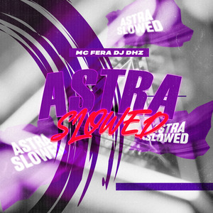 ASTRA (SLOWED)