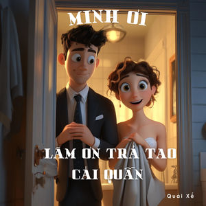 Minh Ơi, Làm Ơn Trả Tao Cái Quần