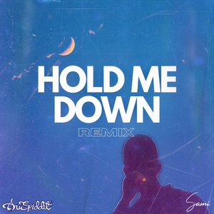 Hold Me Down (Remix)