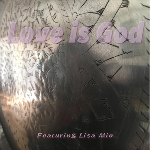 Love Is God (Shaun Gardener Remix) [feat. Lisa Mio]