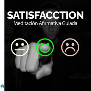Satisfacción Meditación Afirmativa Guiada