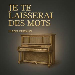 Je te laisserai des mots (Piano Instrumental Version)