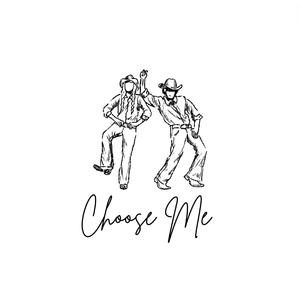 Choose Me (I'll Choose You)