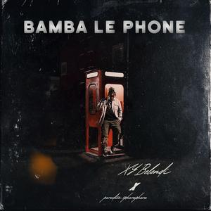 Bamba Le Phone (feat. Paradise Spharaphara)