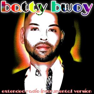 Batty Bwoy - Extended Radio Instrumental Version (Extended Radio Instrumental Version)