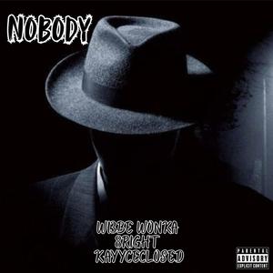 Nobody (feat. 8right & Kayyceclosed)