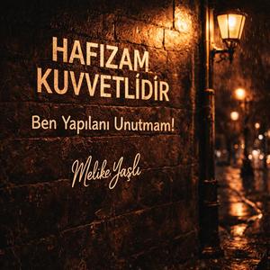 HAFIZAM KUVVETLİDİR