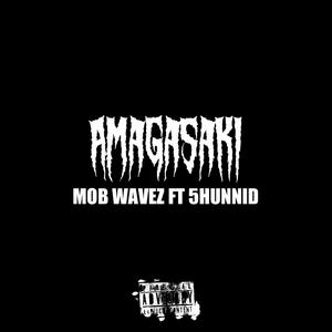 AMAGASAKI (feat. 5HUNNID)