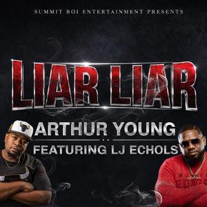 Liar Liar (feat. LJ Echols)