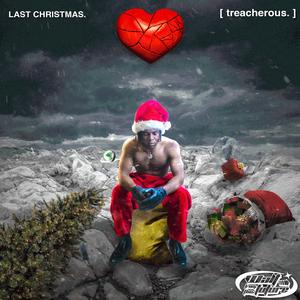 LAST CHRISTMAS // treacherous.