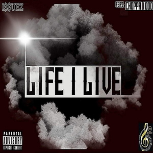 Life I Live (feat. Choppa1000)