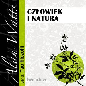 Czlowiek i natura. Seria: Tao Filozofii