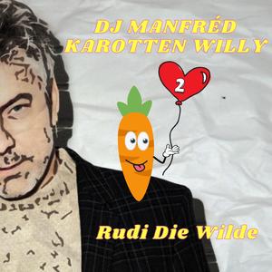 Rudi Die Wilde (Nur Auf Radio Zwei)