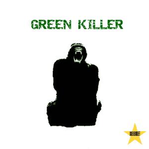 GREEN KILLER