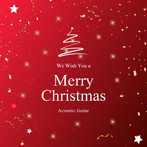 We Wish You a Merry Christmas (Acoustic Guitar)