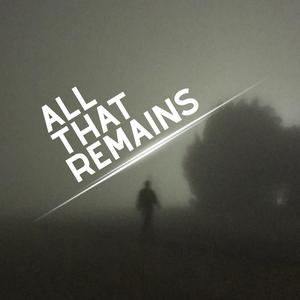All That Remains
